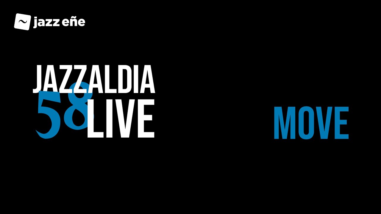 58 JAZZALDIA: MOVE - LIVE 58 JAZZALDIA - 2023/07/22