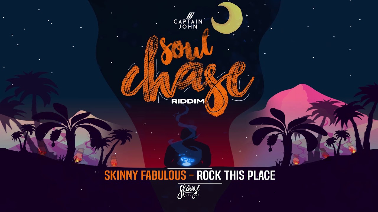 Skinny Fabulous - Rock This Place (Soul Chase Riddim) 