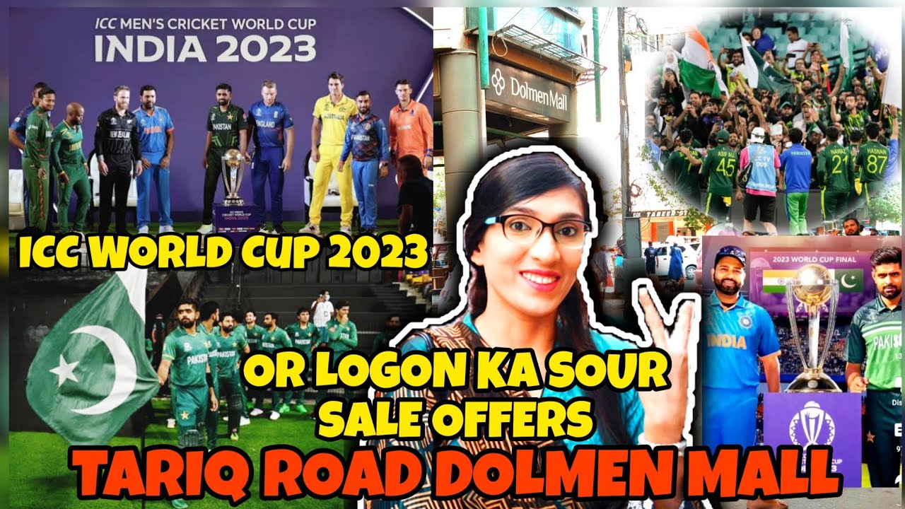 ICC World Cup 2023 Tariq Road Dolmen Mall| Dolmen Mall Tariq Road Or Logon Ka Sour|Sale Offers 2023