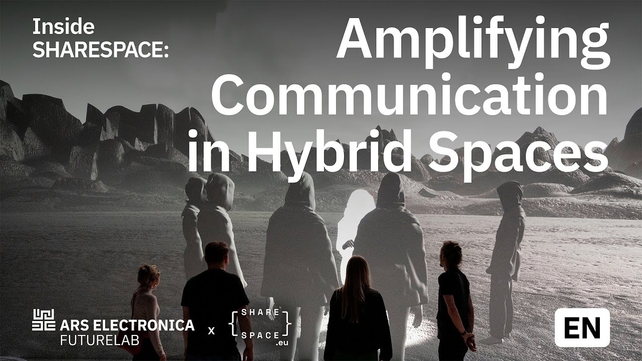 Amplifying Communication in Hybrid Spaces | Ars Electronica Futurelab