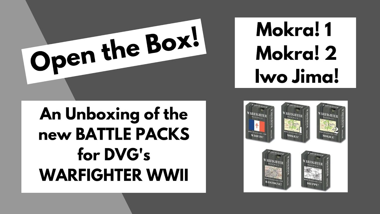 Open the Box! DVG's Warfighter WWII New Battle Pack Expansions #47, #48 and #53