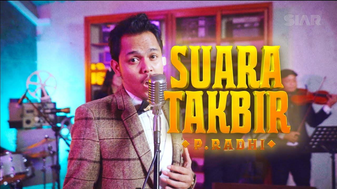 P. Radhi ft. NVML - Suara Takbir [P. Ramlee]