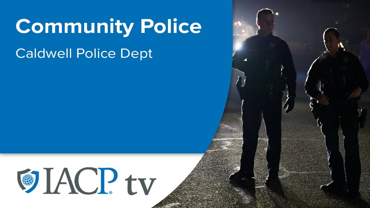 Caldwell Police: Justice, Professionalism and Accountability.