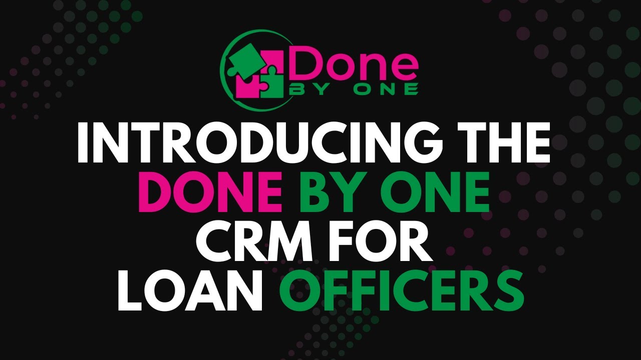 Done BY One CRM Demo For Loan Officers