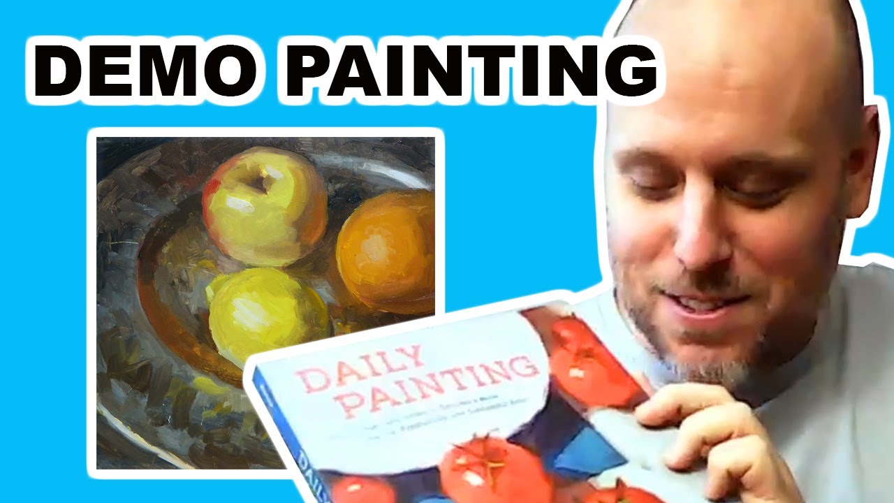 Still Life Oil Painting Demo - A Painting A Day - Daily Painters