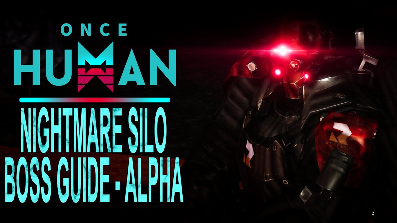 Once Human: Manibus Alpha Nightmare Silo Guide