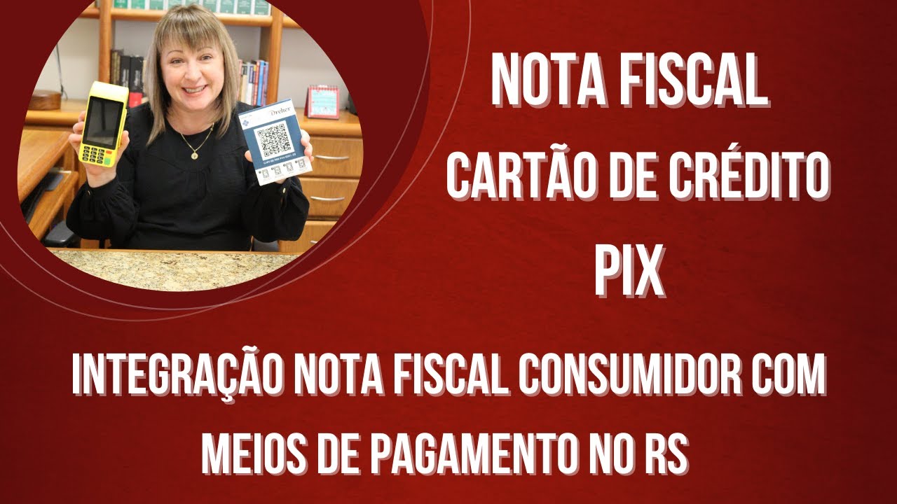Integração da Nota Fiscal com cartão de crédito e PIX no RS