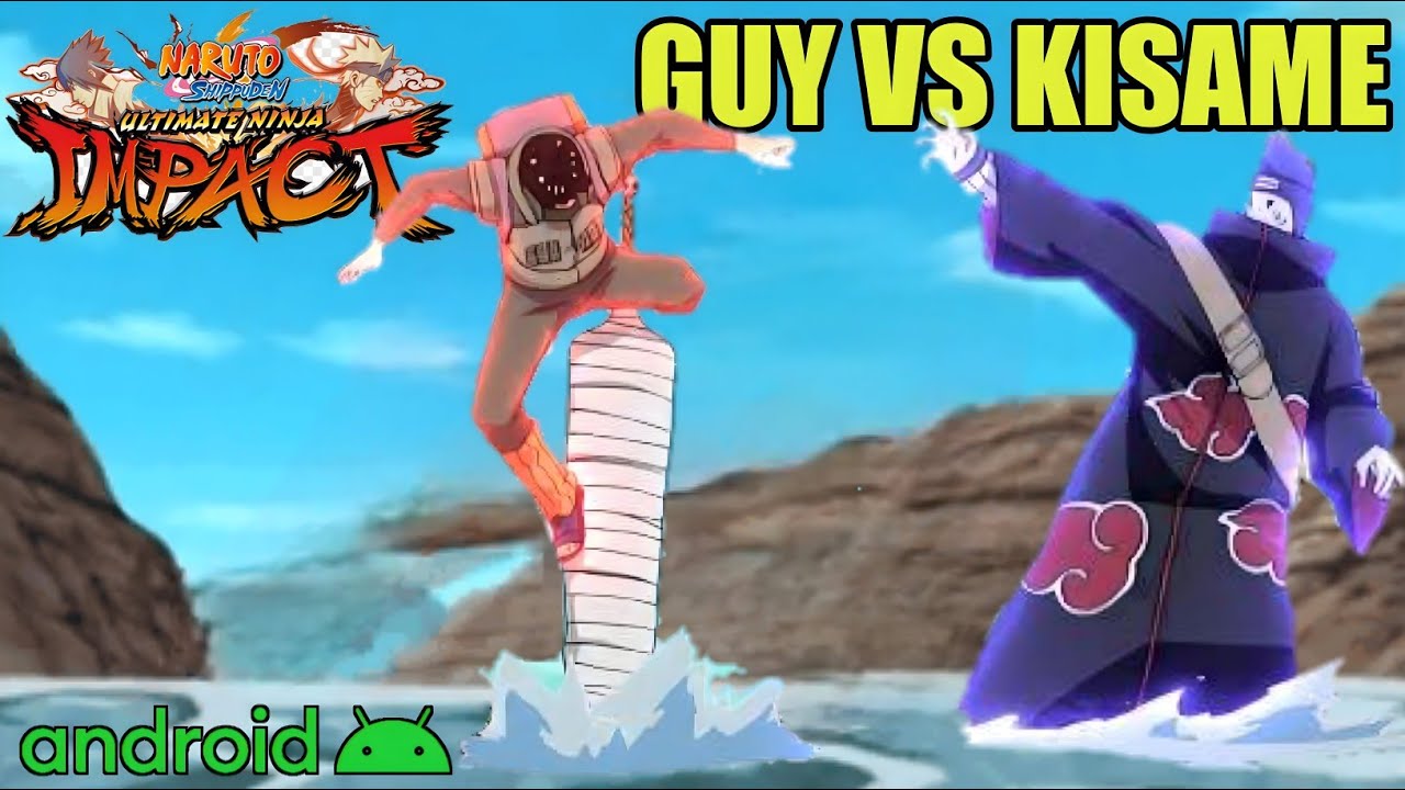 Naruto Ultimate Ninja Impact in Android | Might Guy vs Kisame