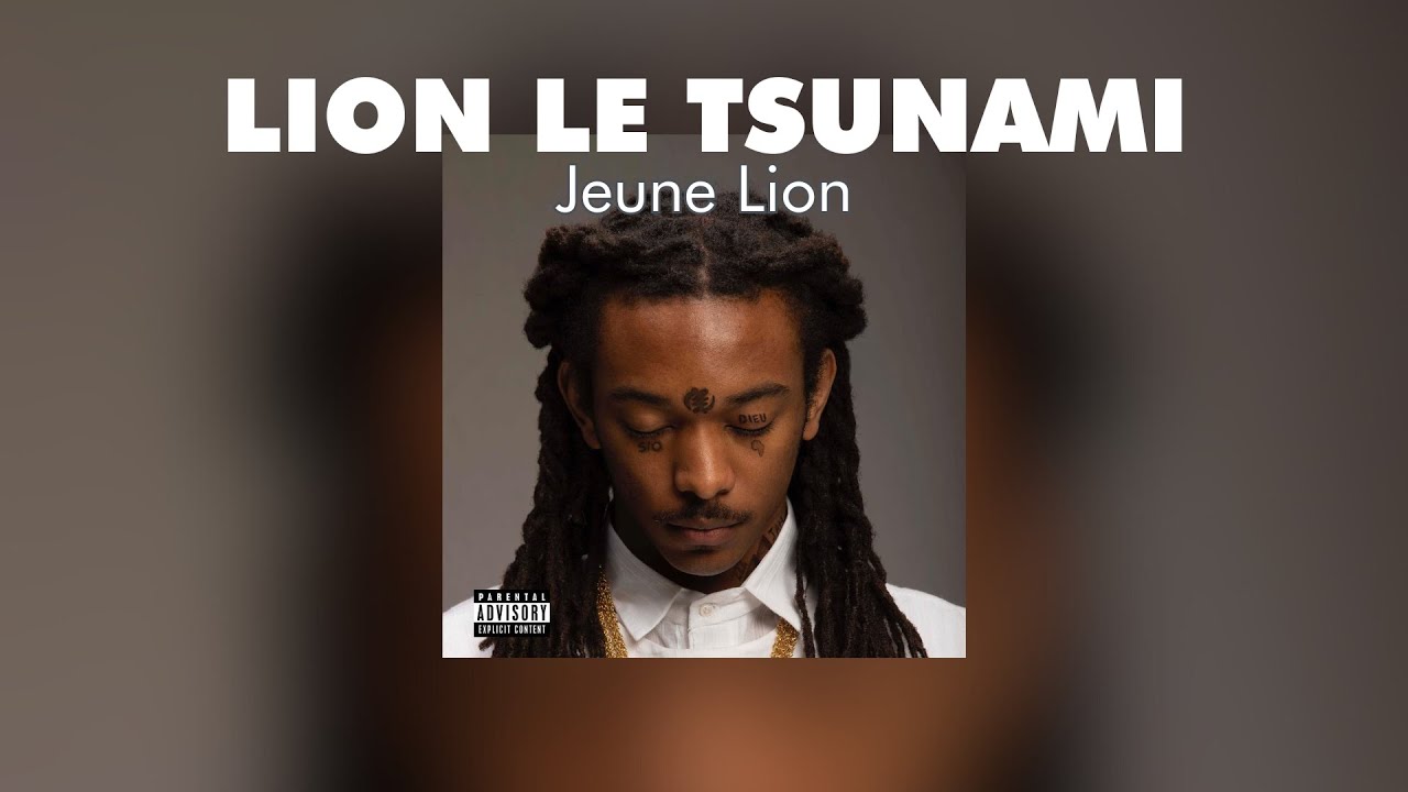 JEUNE LION - LION LE TSUNAMI (Lyrics Video)