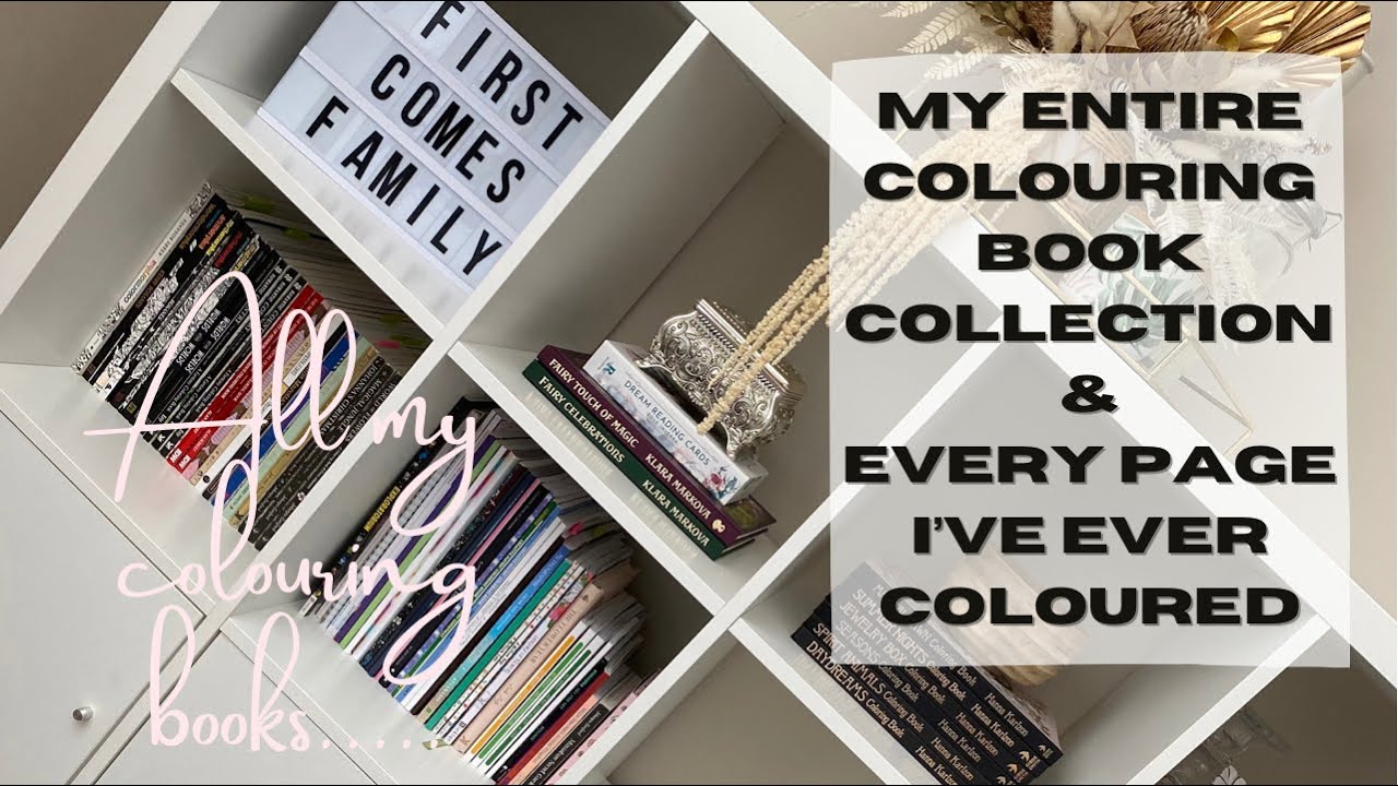 MY ENTIRE COLOURING BOOK COLLECTION & EVERY PAGE I HAVE EVER COLOURED 2021