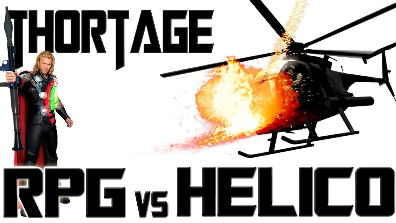 ThorTage #1 - RPG vs Helicos & Jet
