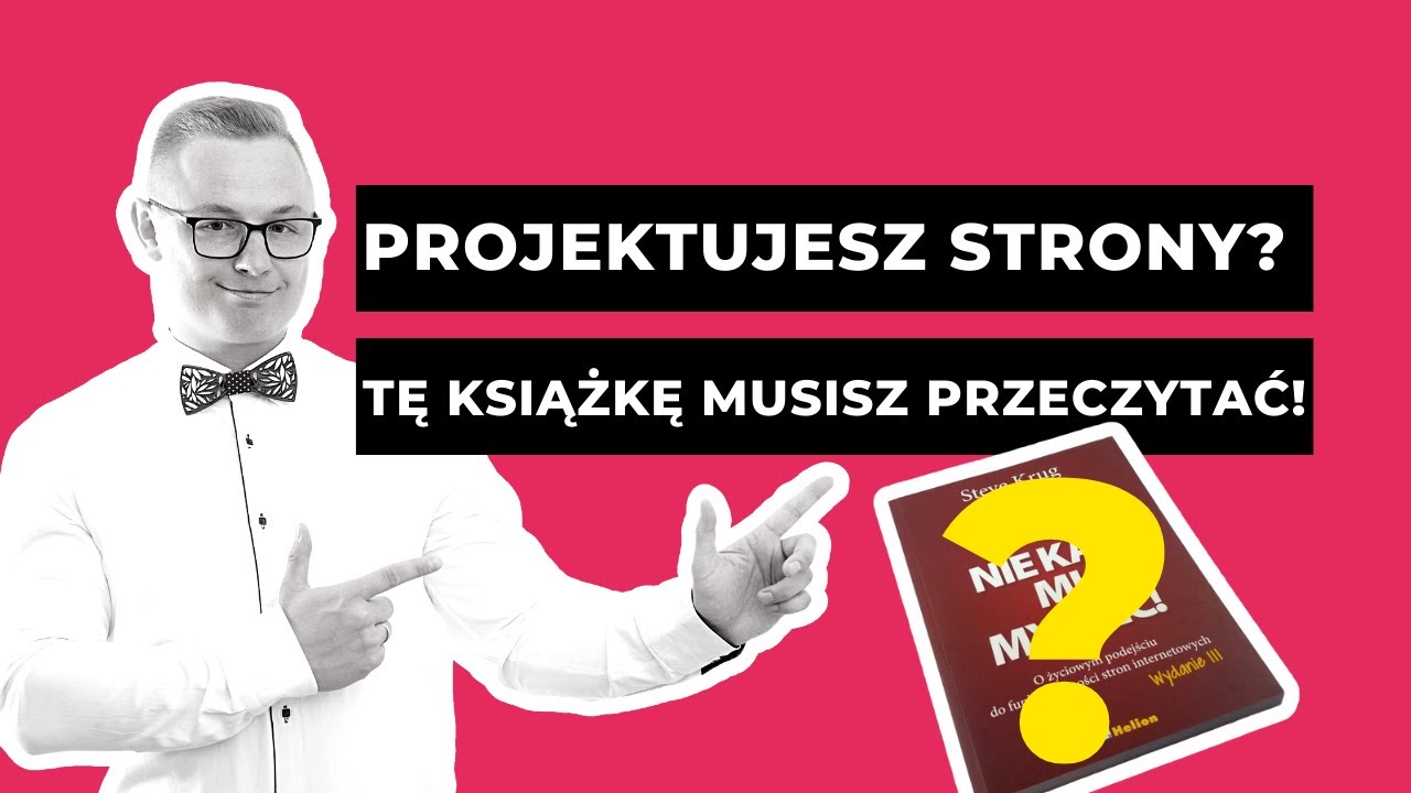 Steve Krug - Nie każ mi myśleć - Recenzja Książki [UX, UI, Webdesign]