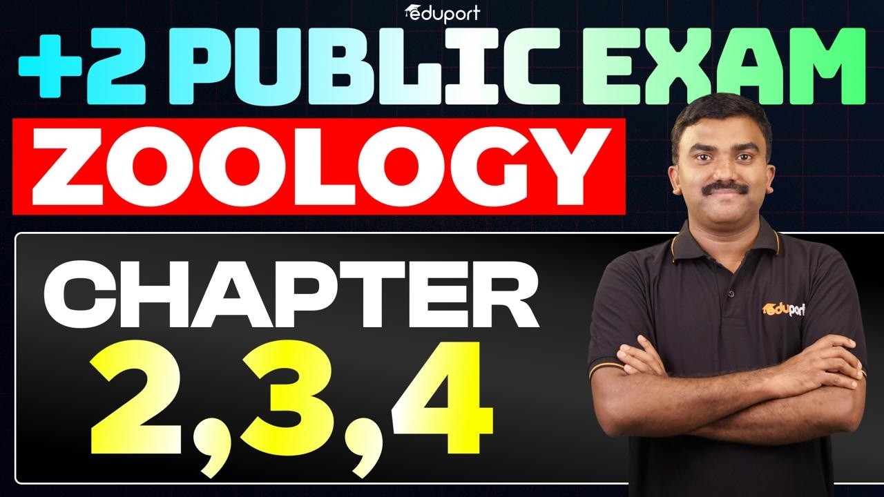 Plus Two Zoology Public Exam |Chapter 2.3.4 | Eduport Plus Two