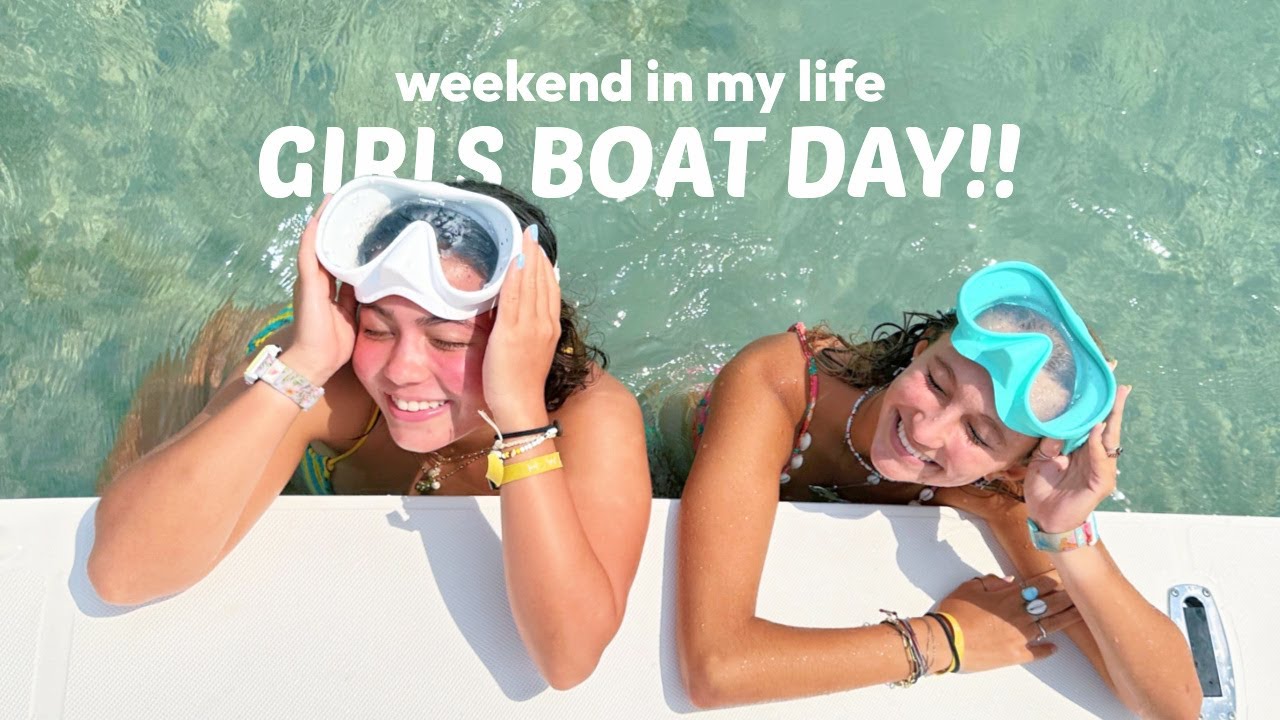 GIRLS BOAT DAYY!! || mothers day weekend