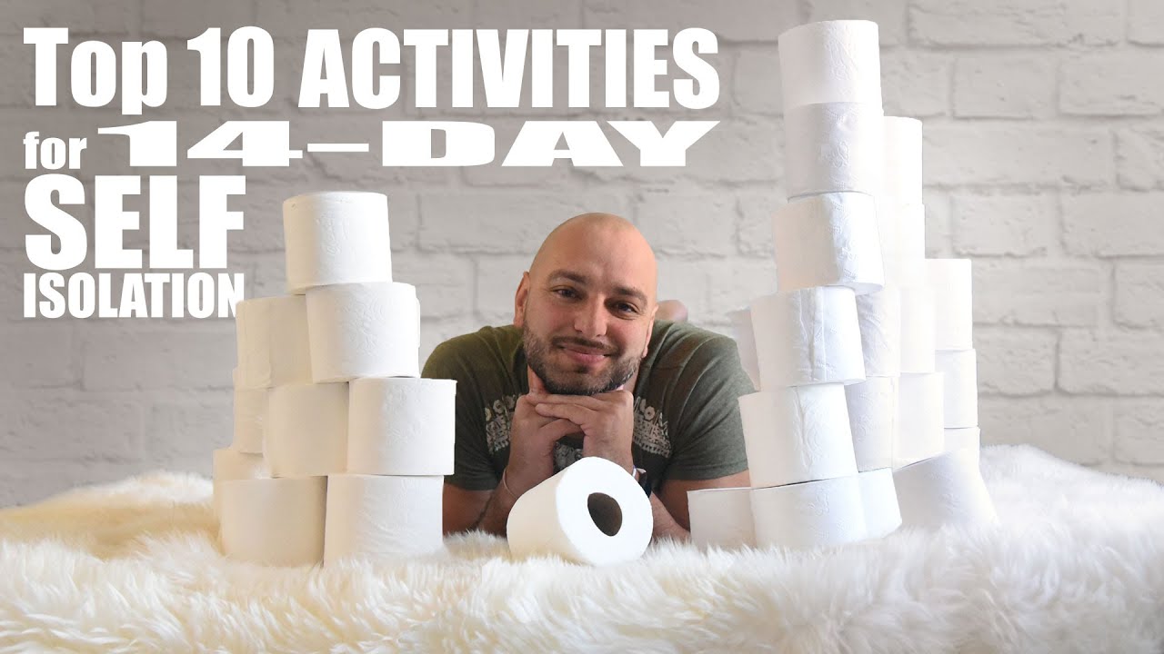 Top 10 Activities for 14-DAY SELF-ISOLATION