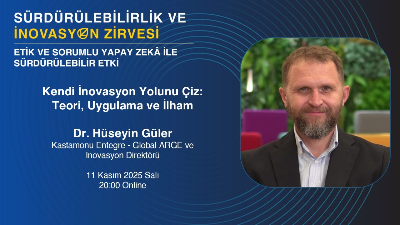 Kendi İnovasyon Yolunu Çiz - Dr. Hüseyin Güler  SISUMMIT2025