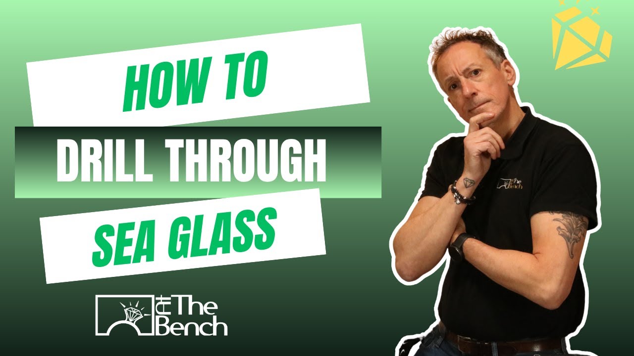 Master Jeweller Reveals Secret Techniques for Drilling Sea Glass - Never Crack Your Pieces Again