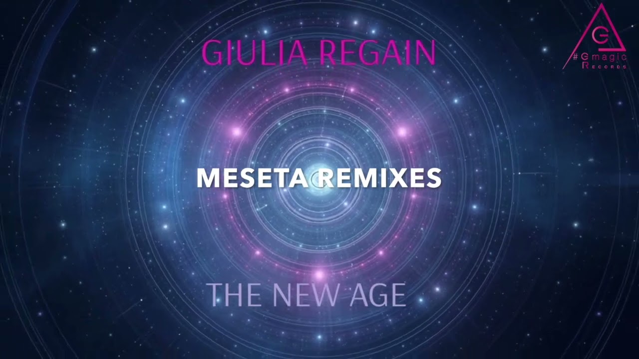 Giulia Regain -The New Age (MESETA REMIXES)
