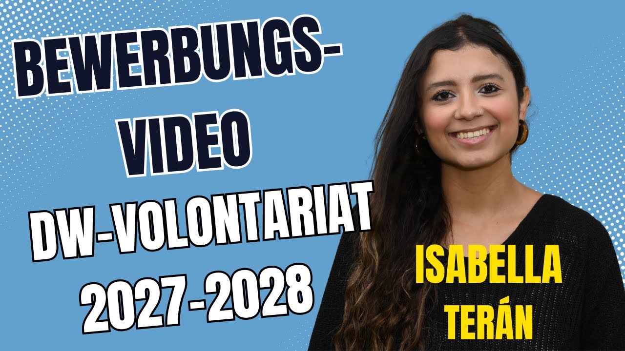 Meine Bewerbung f&uuml;r das DW-Volontariat 2027&ndash;2028 | Isabella Ter&aacute;n