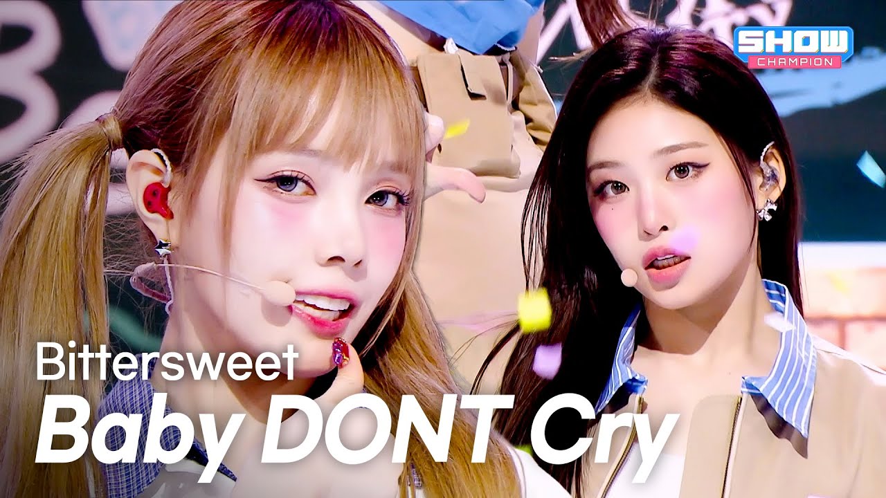 [COMEBACK] Baby DONT Cry - Bittersweet l Show Champion l EP.591 l 260401