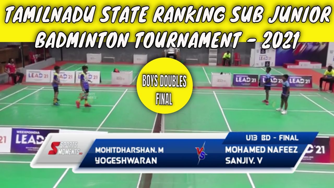U13-BD FINAL - MOHIT DHARSHAN / YOGESHWARAN vs MOHAMED NAFEEZ / SANJIV - TN STATE RANKING BADMINTON