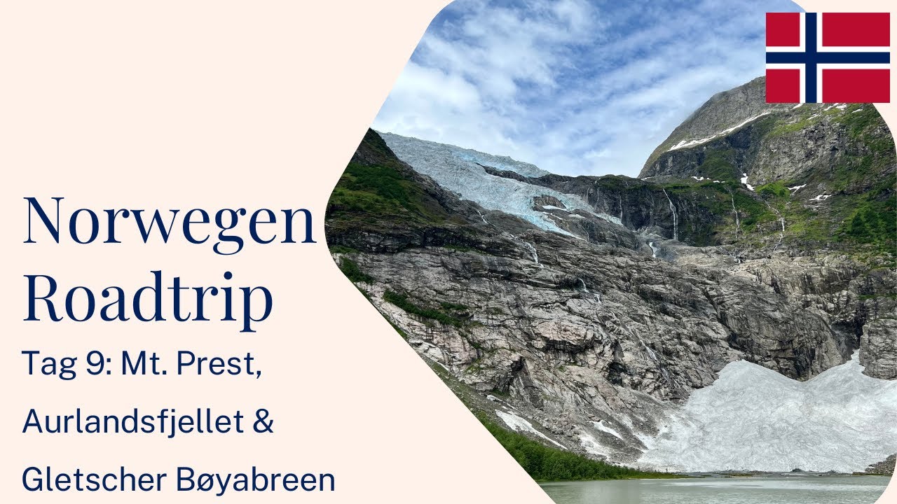 Unser Norwegen Roadtrip | Tag 9: Nebel, wunderschöne Landschaftsroute & Gletscher an EINEM TAG