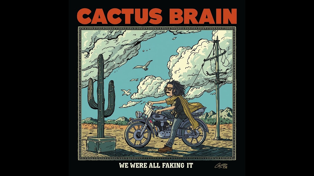 Cactus Brain - Everyone Else Got the Manual
