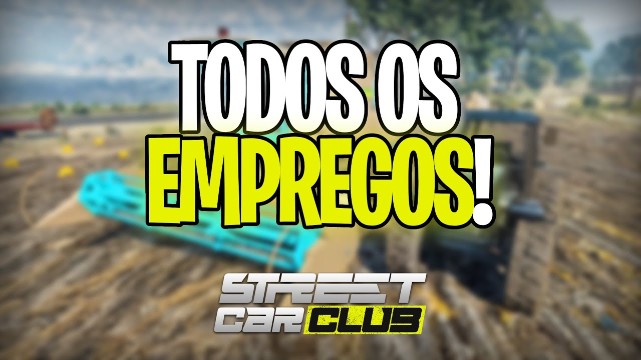 TODOS os EMPREGOS do SERVIDOR! (TUTORIAL COMPLETO) Street CarClub RP