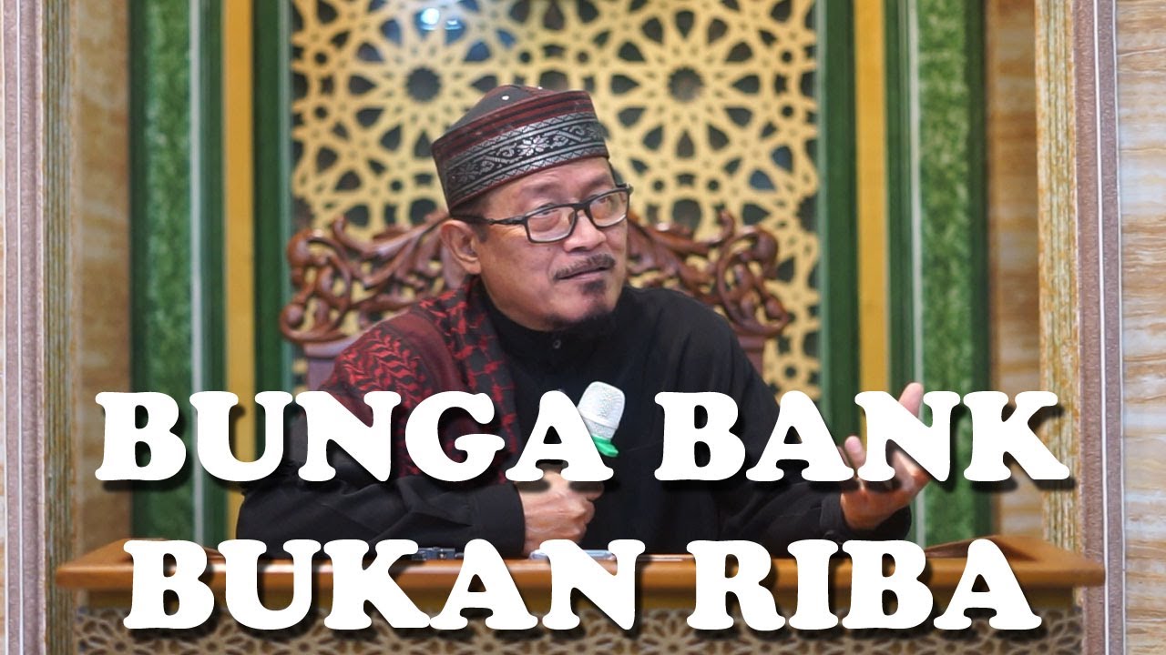 BUNGA BANK BUKAN RIBA MENURUT FATWA ULAMA DUNIA : Prof Dr KH Ahmad Zahro MA
