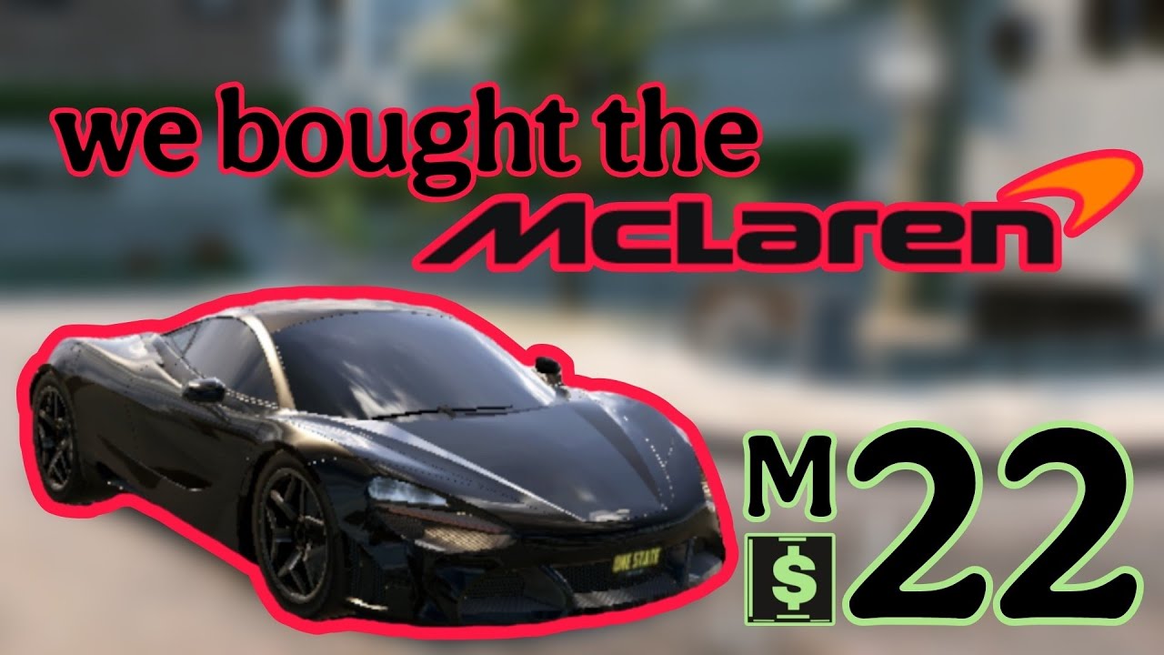 One State RP / We bought the McLaren