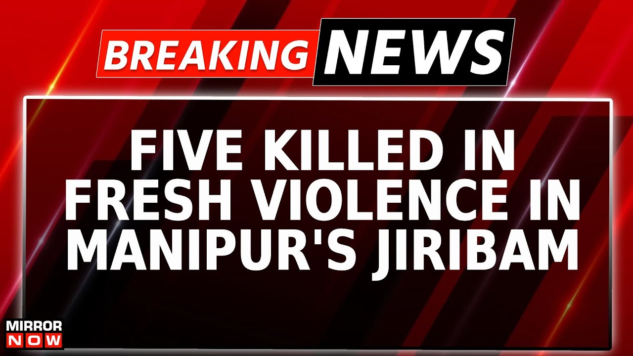 Five Killed In Violence Manipur's Jiribam; Suspected Militants Kill Man In His Sleep | Breaking News