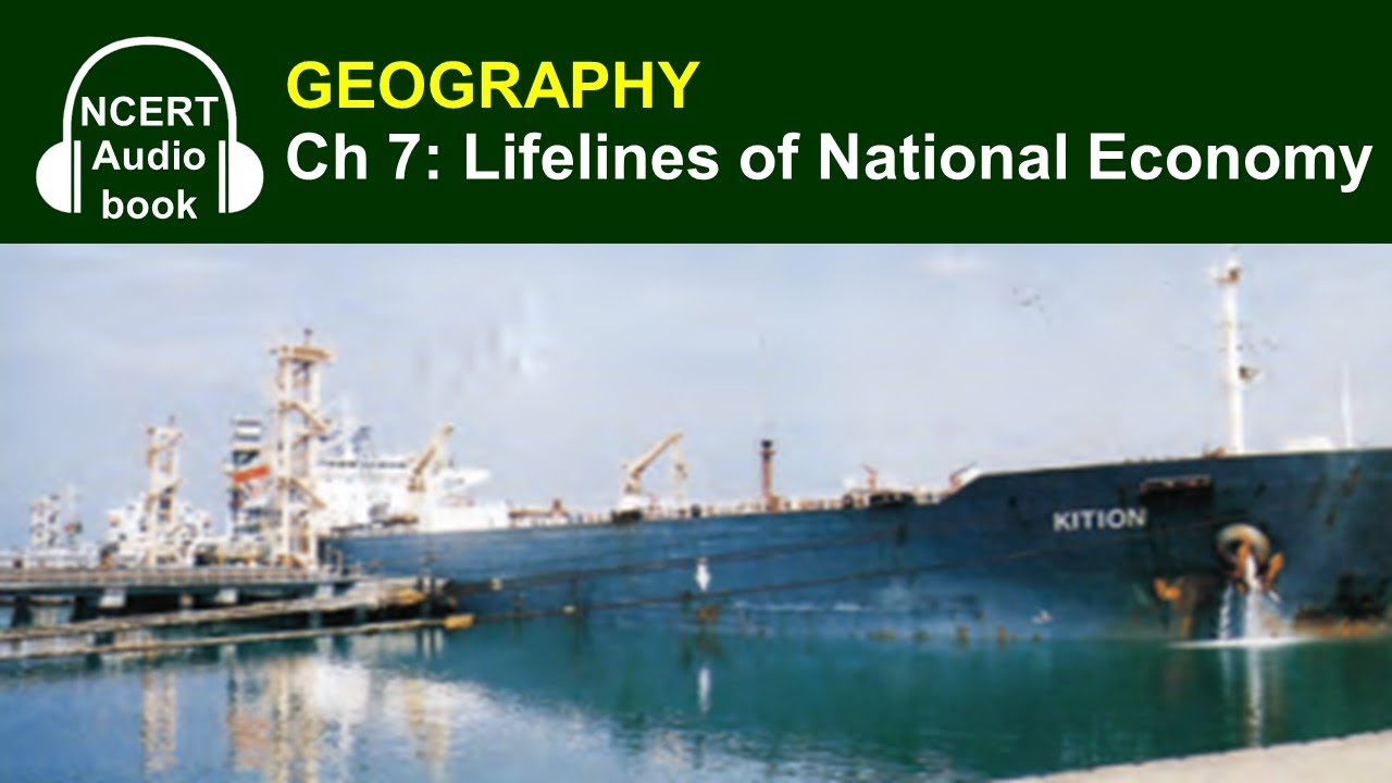 Audiobook: Lifelines of National Economy | NCERT Textbook in Geography for Class 10