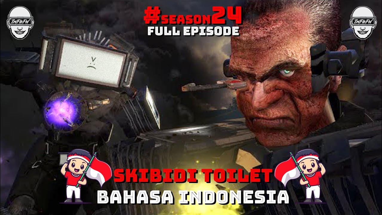 skibidi toilet - season 24 (all episodes) bahasa indonesia 🔥