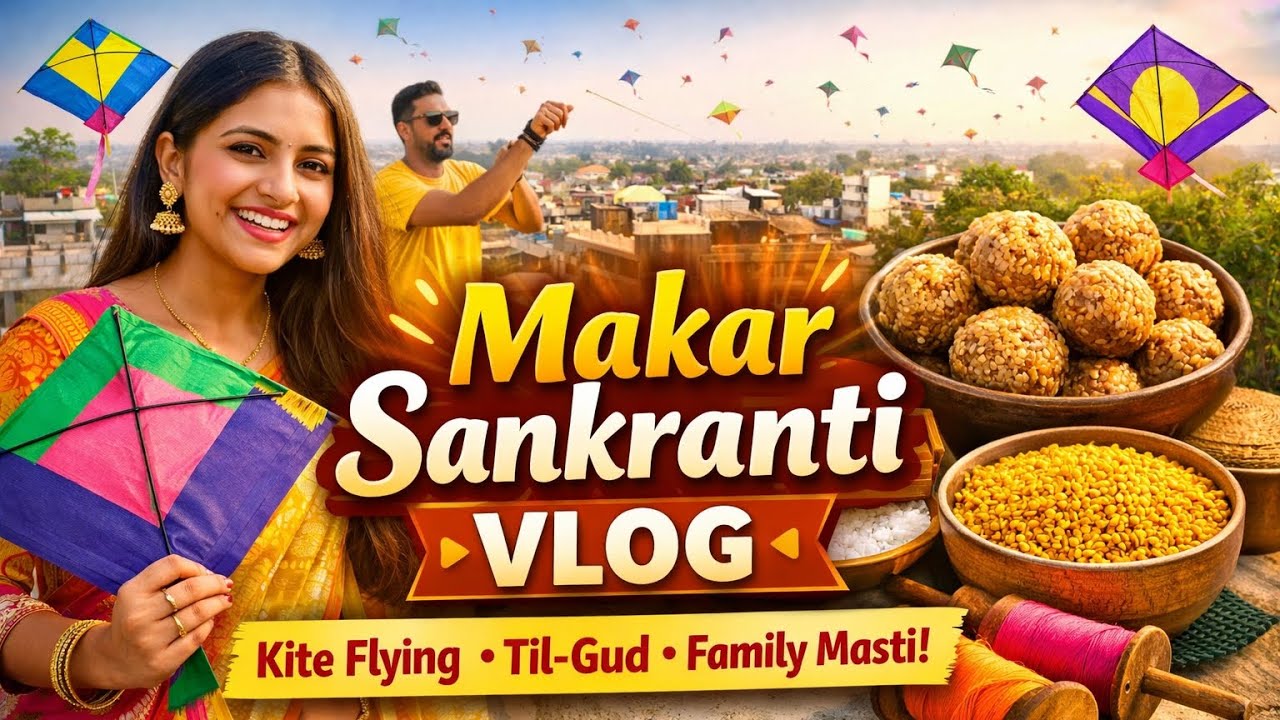 Makar Sankranti Vlog 2026 🪁 | Uttarayan Celebration | Kite Festival Vlog