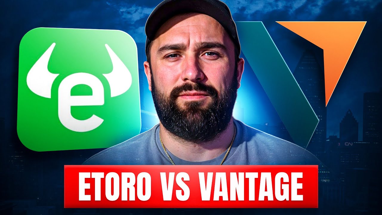eToro vs Vantage Markets: Which Is the Best Regulated Forex Broker in 2025?