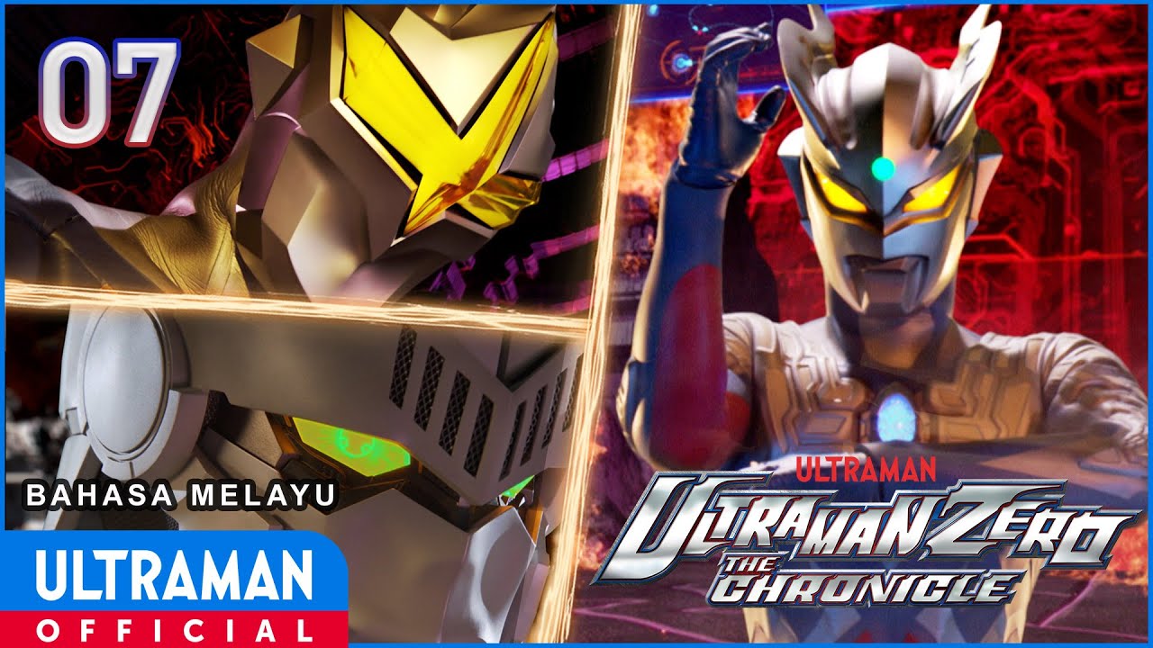 ULTRAMAN ZERO THE CHRONICLE Episode 07 