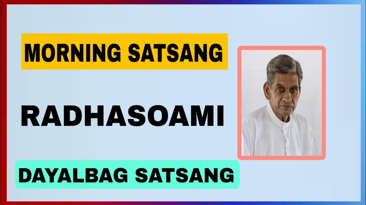 Radhasoami Dayalbag Satsang Morning Satsang DAYALBAGH SATSANGH Radhasoami 🙏❤️