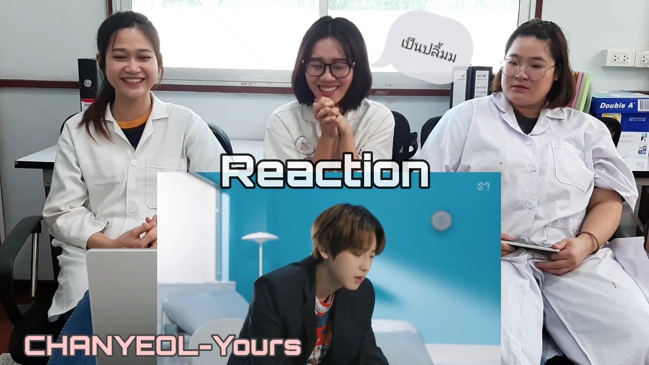 [ Thai Reaction ] Raiden X 찬열 CHANYEOL 'Yours (Feat. 이하이, 창모)' MV พี่ชานยอลคือเก่งมากกกกก