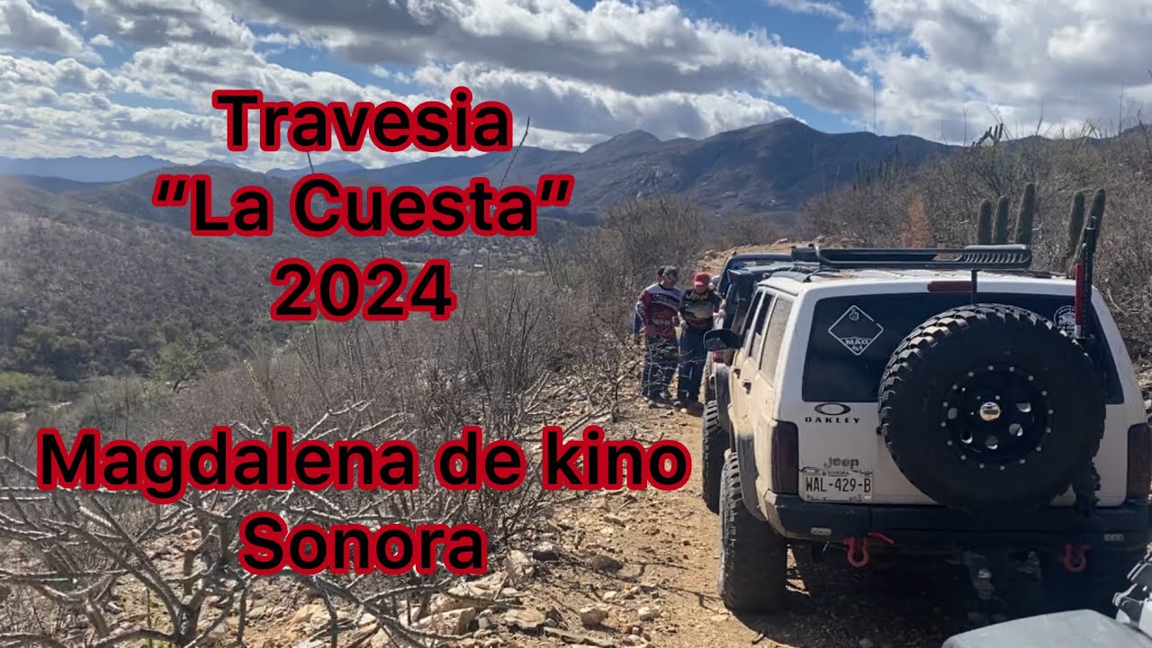 Travesia La Cuesta 2024 / Magdalena De Kino Sonora / Joel Corona / Ruta