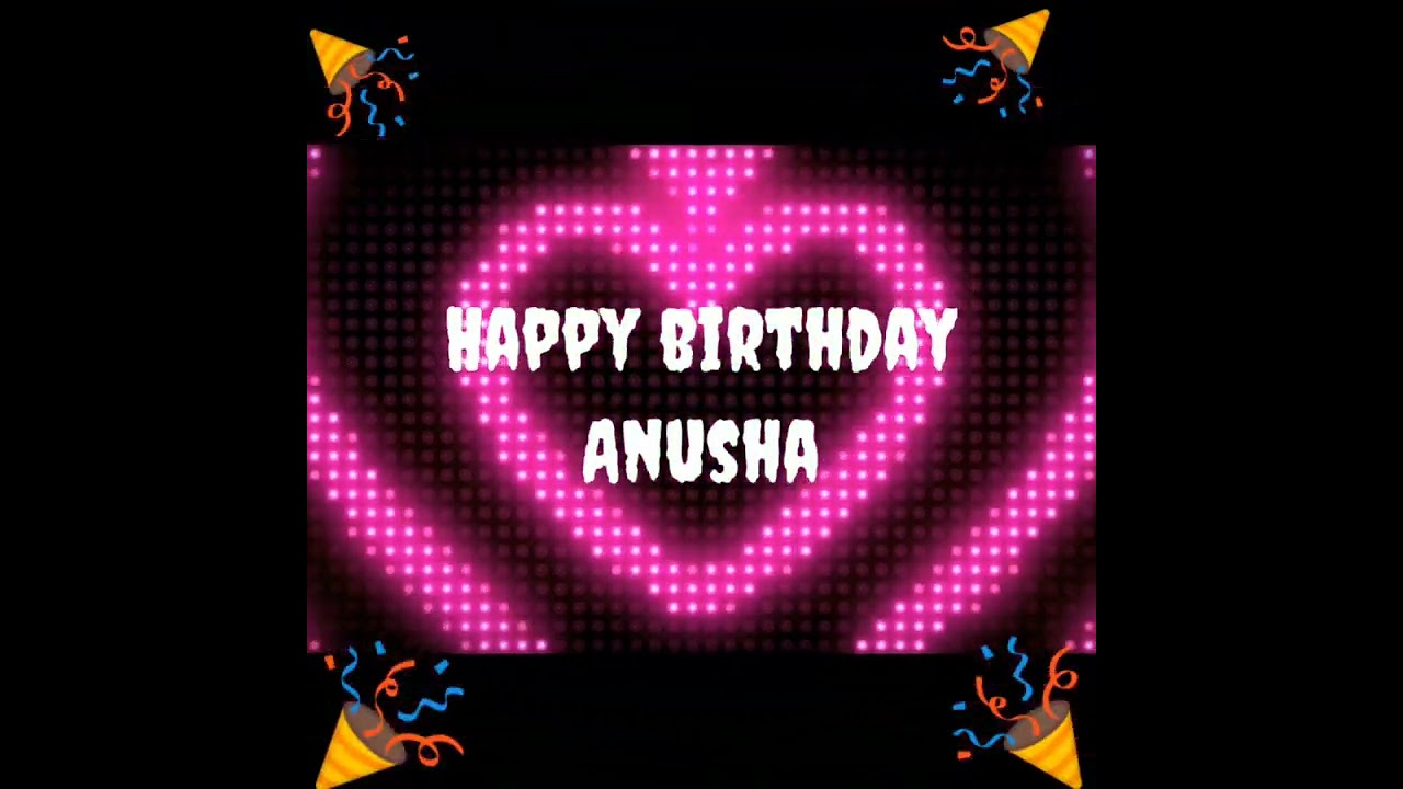 #birthday #status #name #anusha #wishes #happybirthday