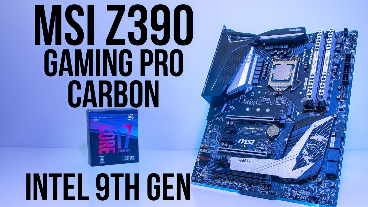 Intel 9th Gen CPUs and MSI Z390 MPG Gaming Pro Carbon Motherboard Overview