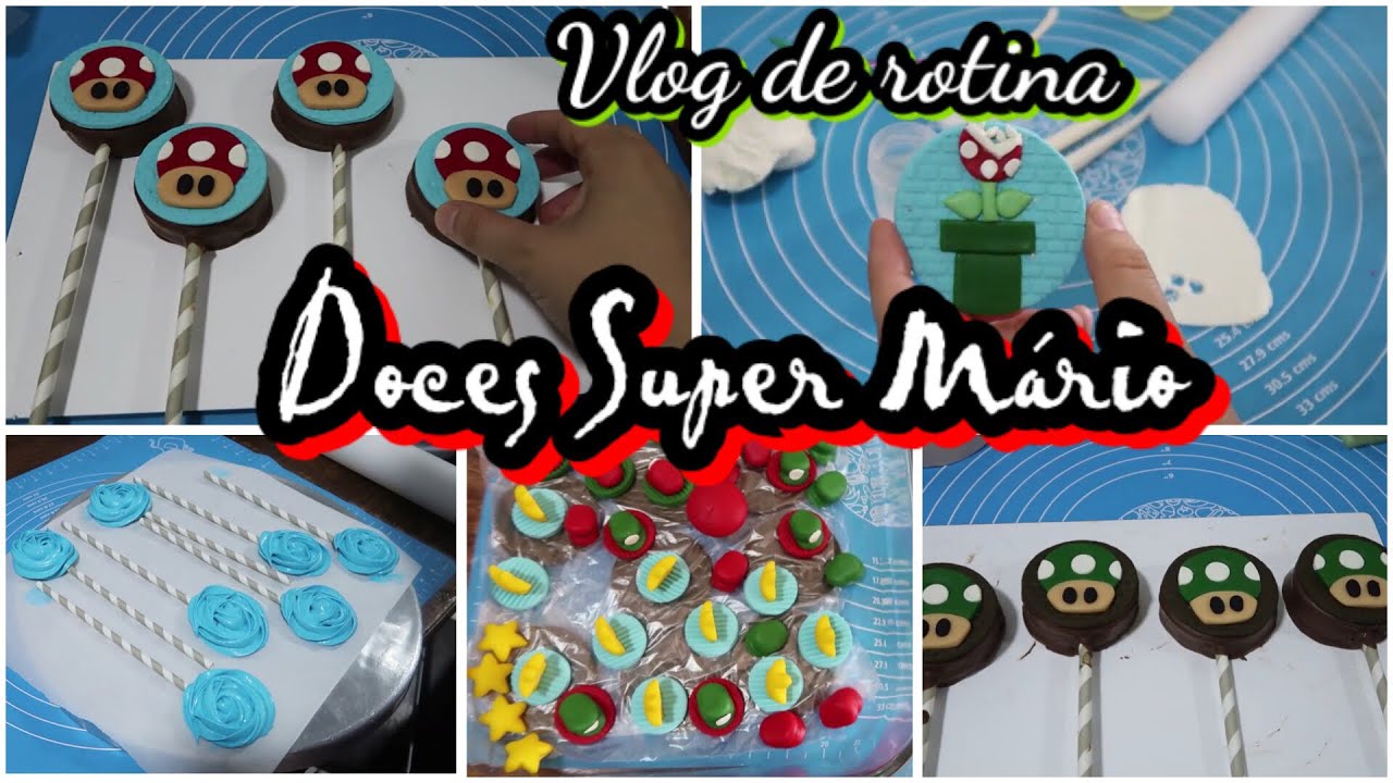 FAZENDO E PERSONALIZANDO DOCES SUPER MARIO PARTE 2 - VLOG