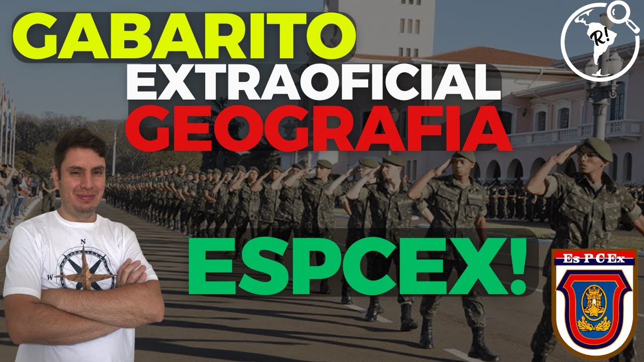Gabarito ExtraOficial de Geografia - EsPCEx 2025 I Correção prova de GEOGRAFIA EsPCEx