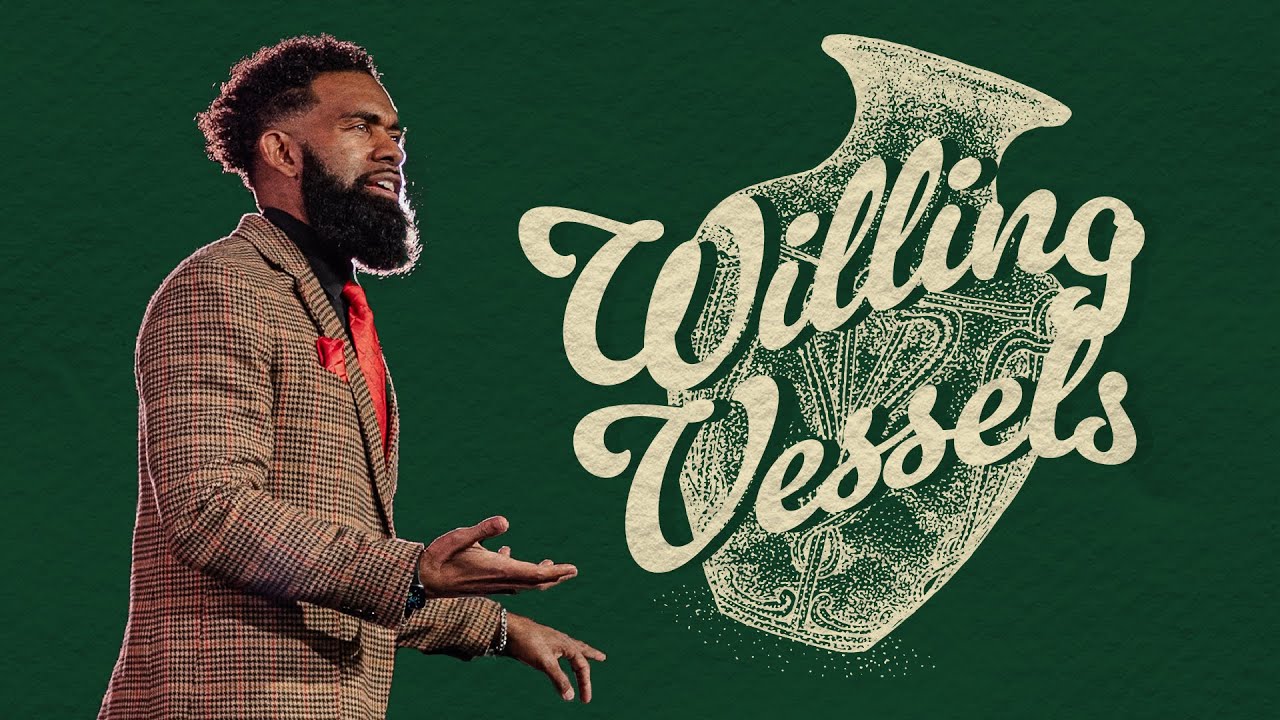 Willing Vessels // Pastor Ken Claytor