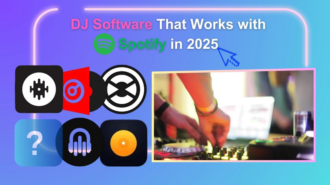 DJ Software That Works with Spotify in 2025