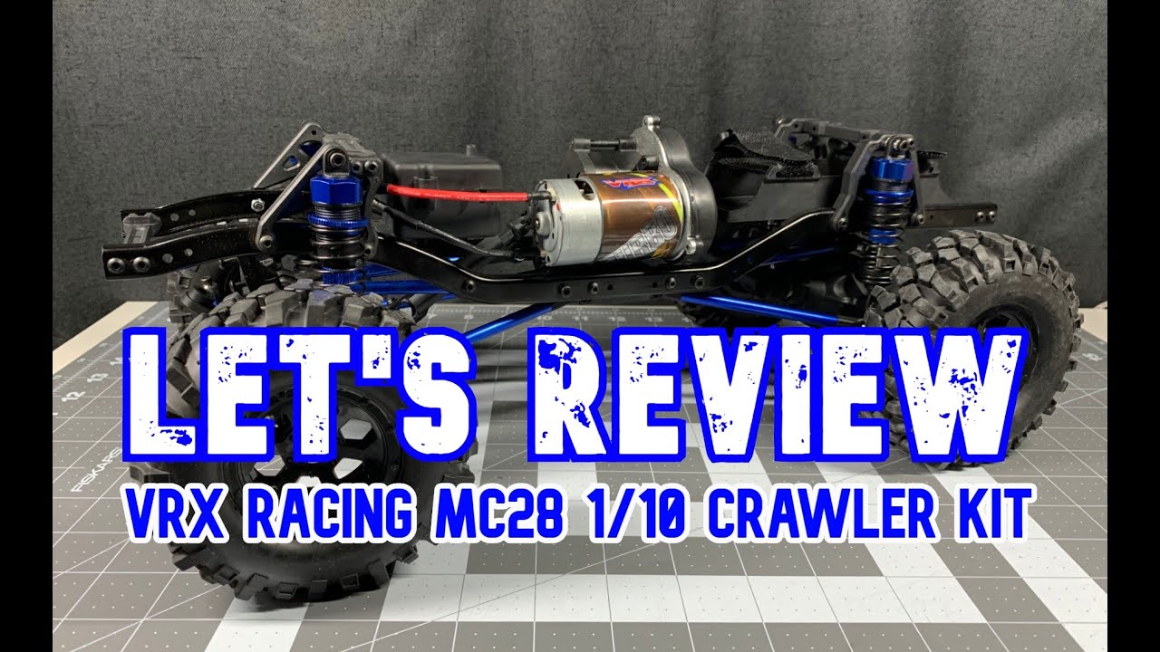 Let’s Review - VRX Racing MC28 1/10 Crawler Kit