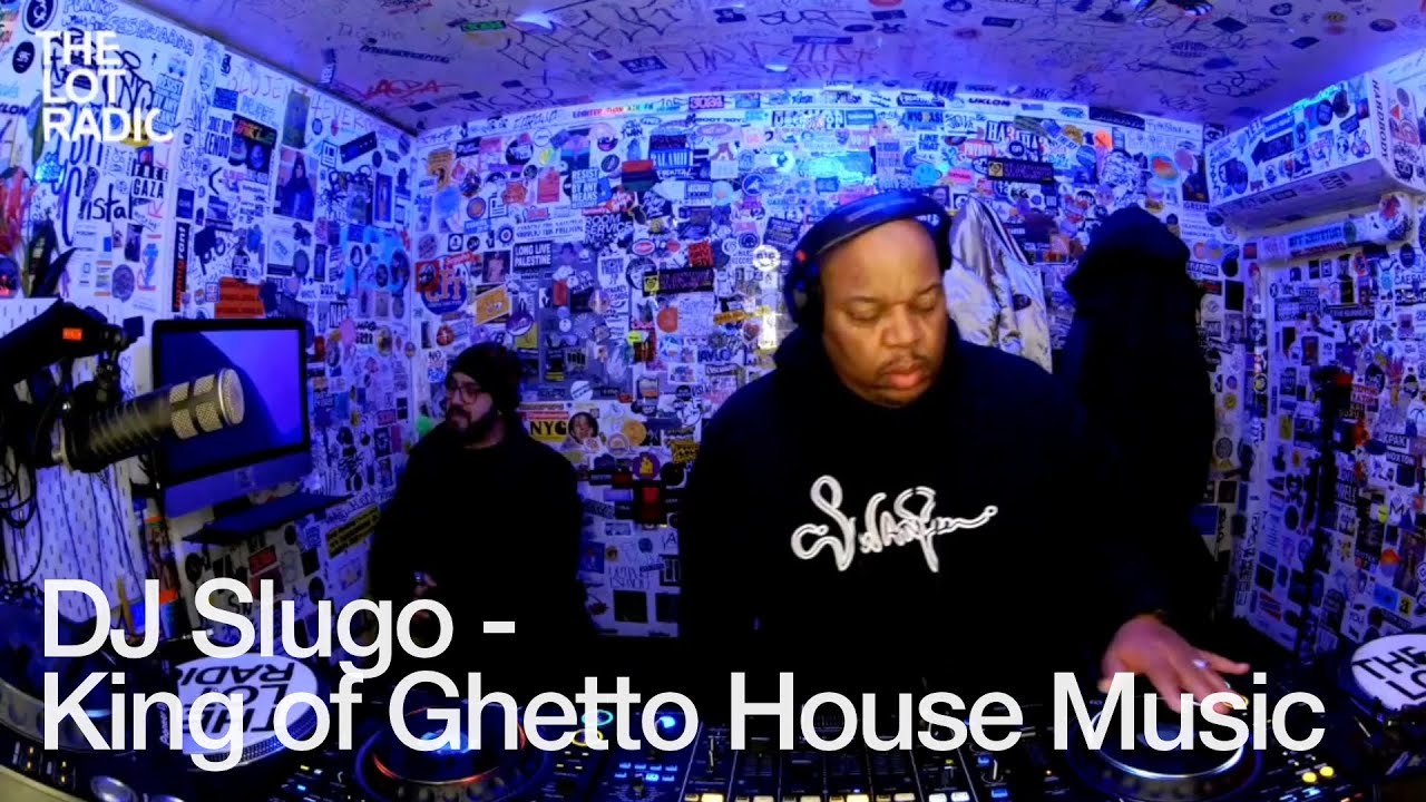 DJ Slugo   King of Ghetto House Music @TheLotRadio  12-07-2024