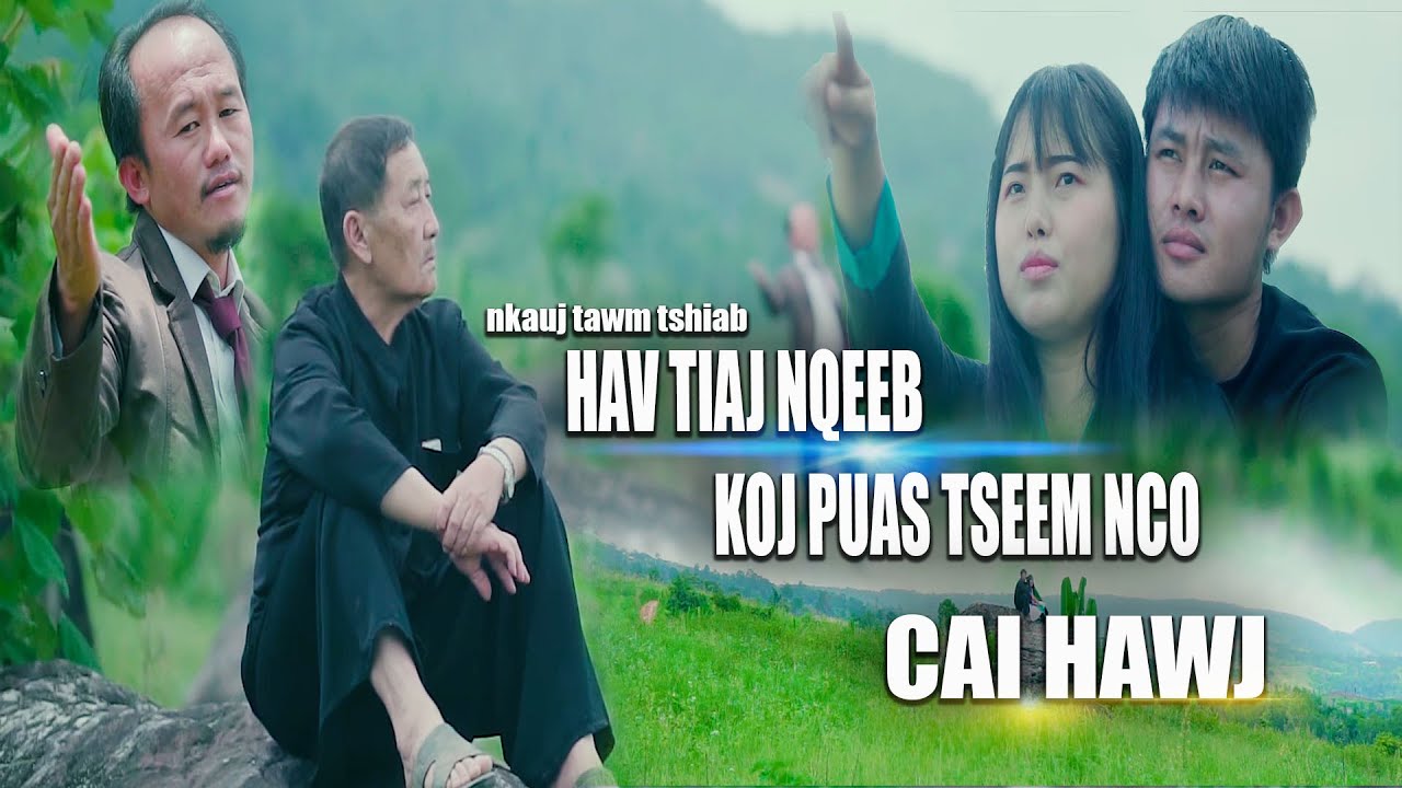 Cai Hawj - Hav Tiaj Nqeeb Koj Puas Tseem Nco (Official Music Video)