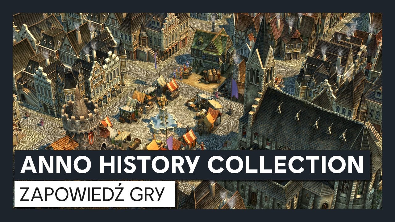 ANNO HISTORY COLLECTION -  ZAPOWIEDŹ GRY