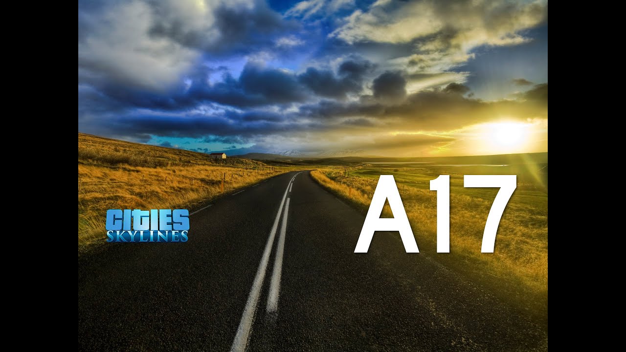 Cities Skylines Drive : Highway A17